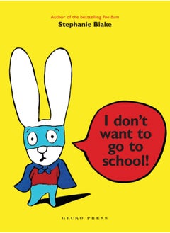 I Don't Want to Go to School!