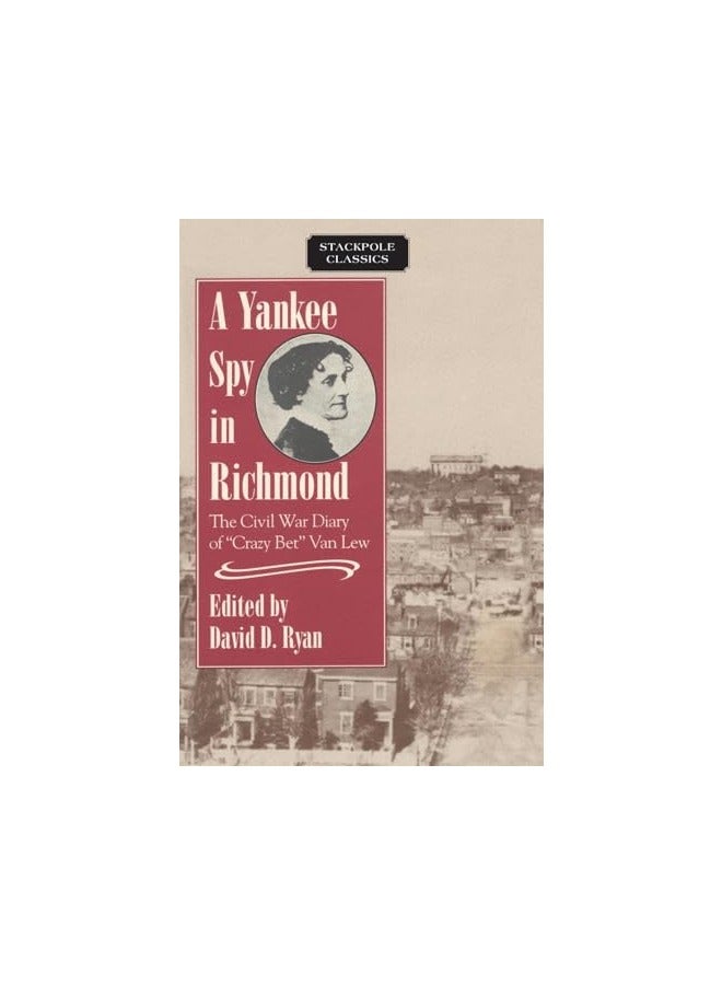 A Yankee Spy In Richmond