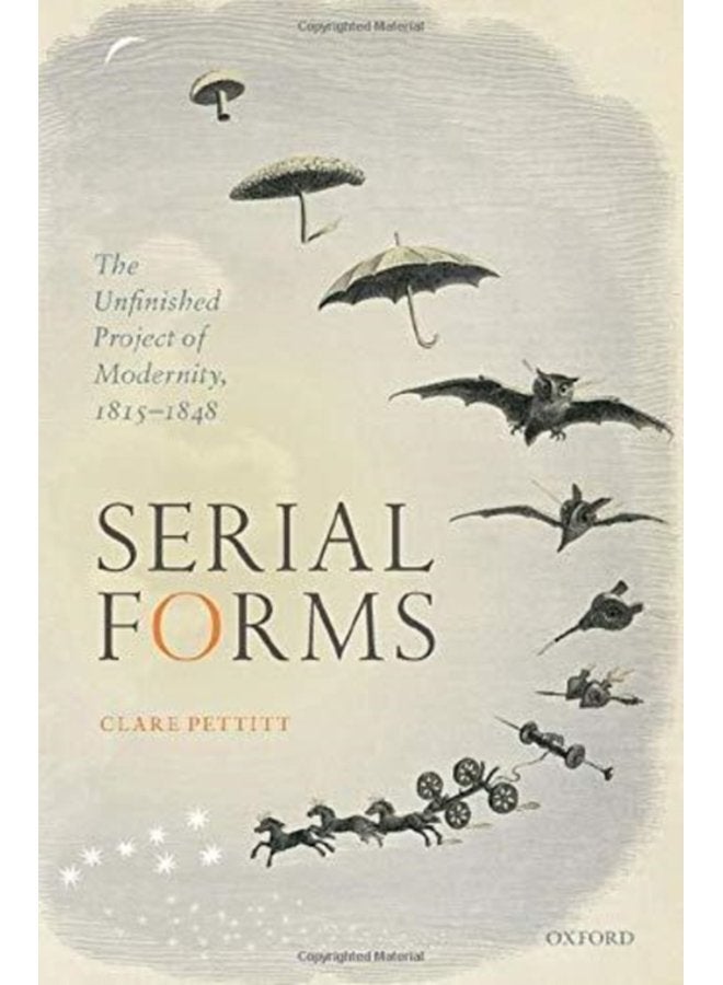 Serial Forms The Unfinished Project of Modernity 1815 1848 - Paperback