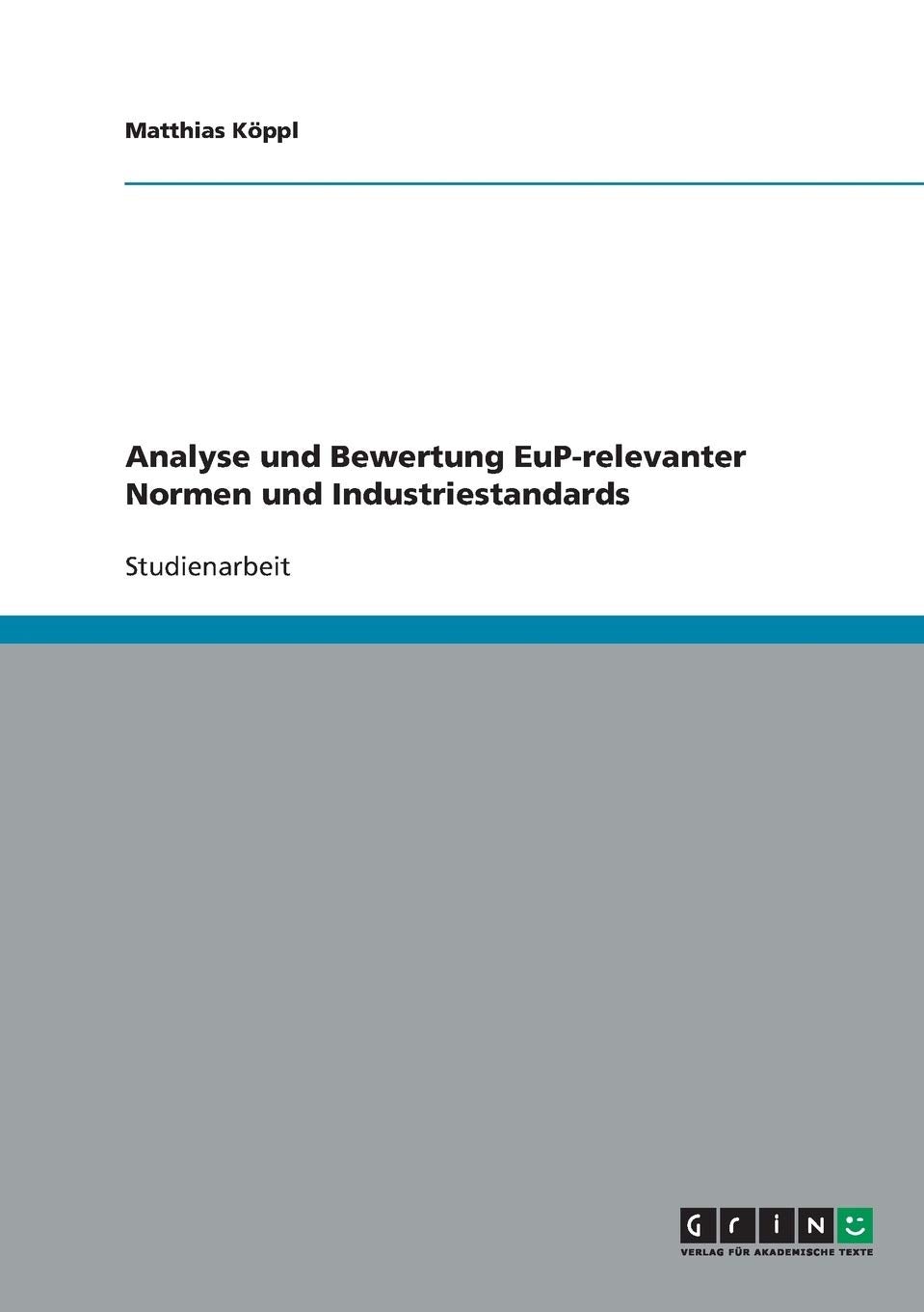 Analyse und Bewertung EuP-relevanter Normen und Industriestandards ...