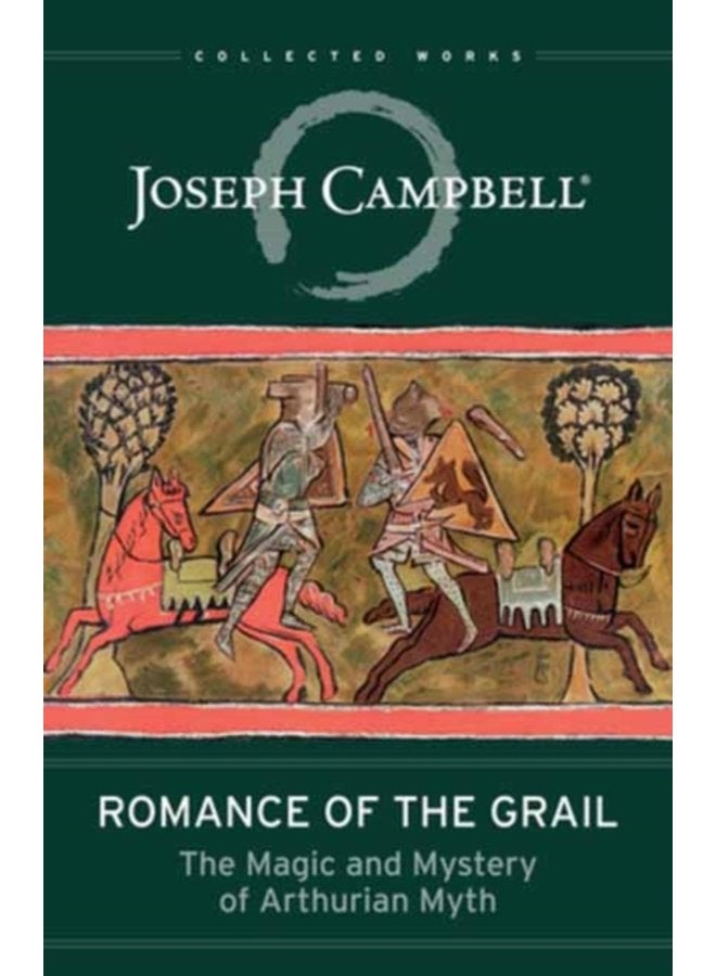 Romance of the Grail The Magic and Mystery of Arthurian Myth - Paperback