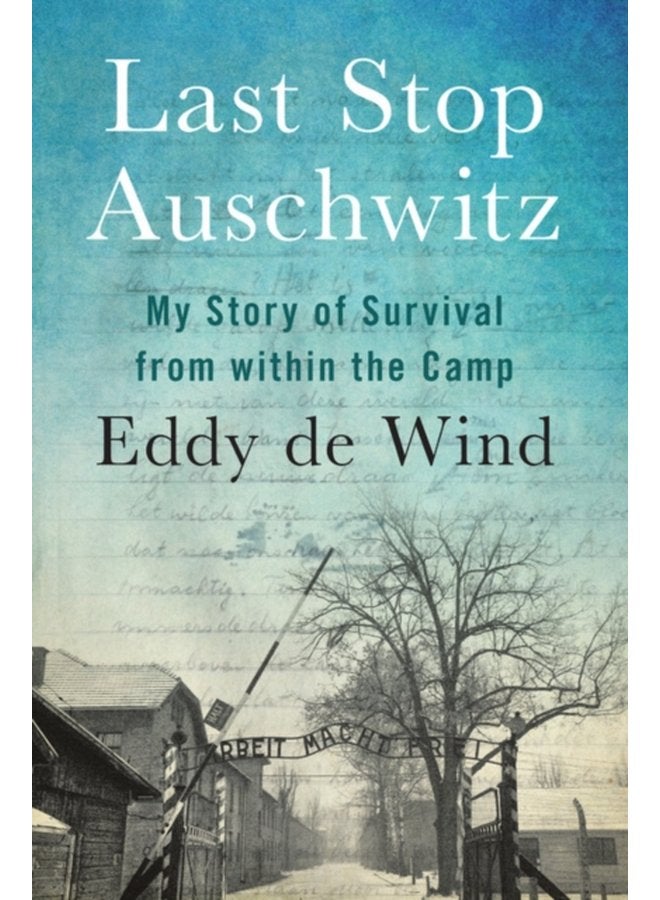 Last Stop Auschwitz - Hardback