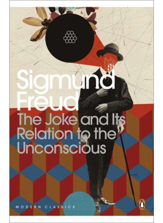 The Joke and Its Relation to the Unconscious 