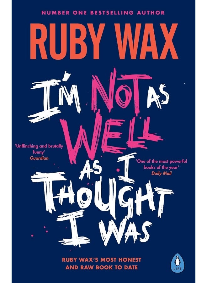 I'm Not as Well as I Thought I Was: The Sunday Times Bestseller