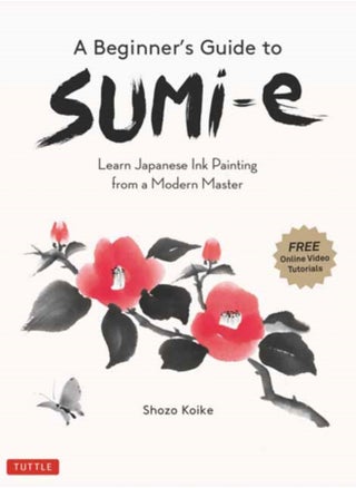 A Beginner's Guide to Sumi-e : Learn Japanese Ink Painting from a Modern Master (Online Video Tutorials) - pzsku/ZBA8234F3A025D4923EBBZ/45/_/1694516293/deebe956-dab4-4f42-9cfb-e33d1f780212