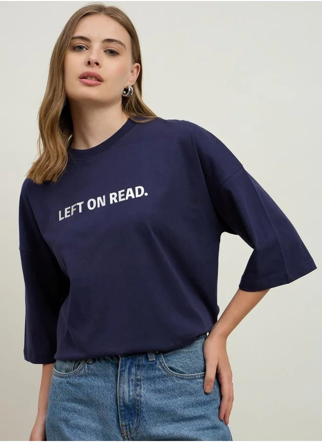 ستايلي Styli Left On Read Slogan Print Dropped Shoulder Oversized T-Shirt