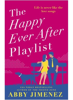 The Happy Ever After Playlist : 'Full of fierce humour and fiercer heart' Casey McQuiston, New York Times bestselling author of Red, White & Royal Blue