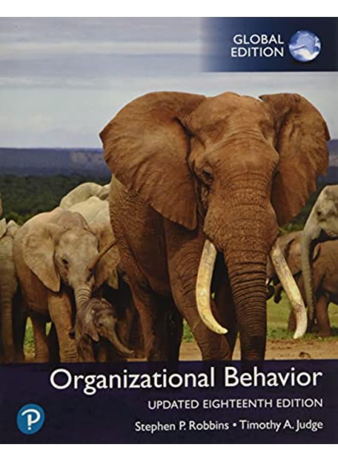 Organizational Behavior  Updated 18e  Global Edition  Ed   18