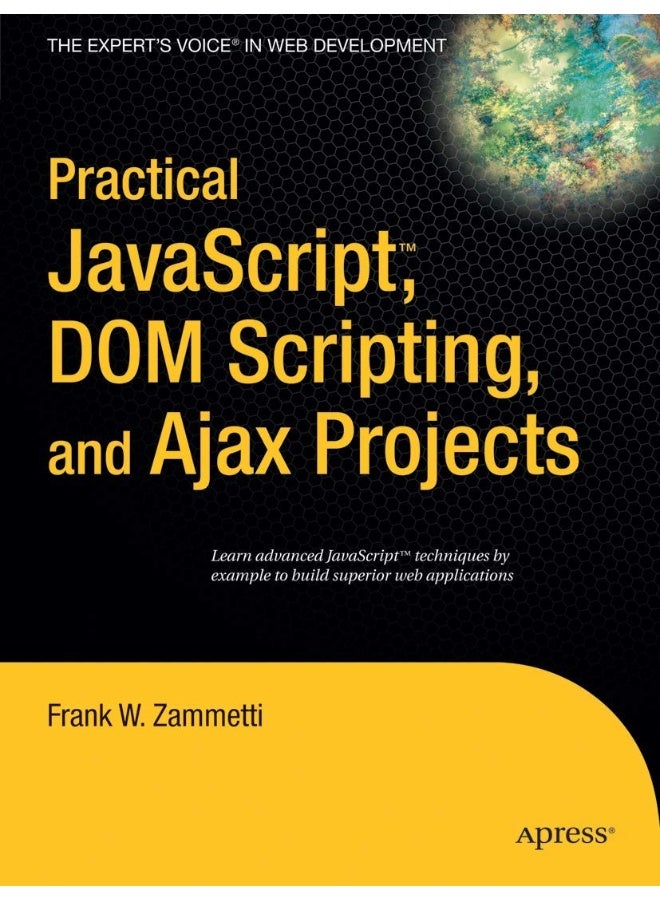 Practical Javascript, DOM Scripting and Ajax Projects