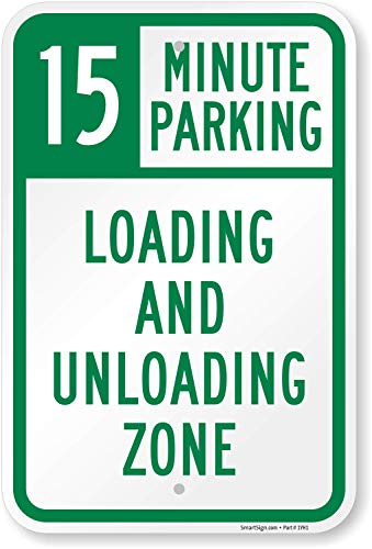 SmartSign "15 Minute Parking, Loading And Unloading Zone" Sign | 12" x 18" Aluminum - Image 2
