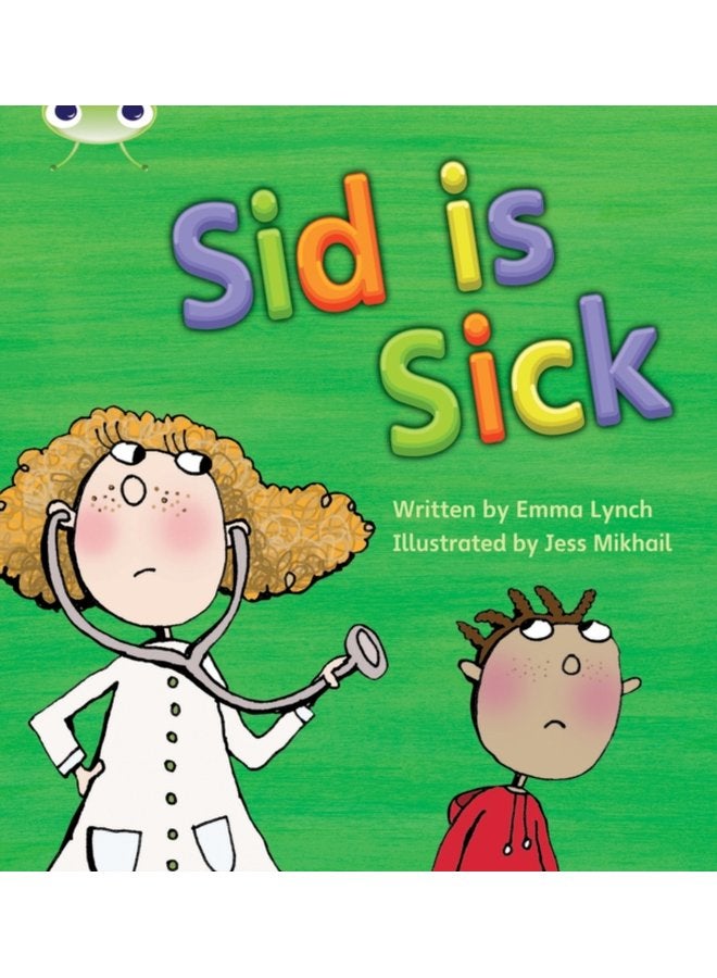 Bug Club Phonics Phase 3 Unit 6 Sid is Sick - Paperback