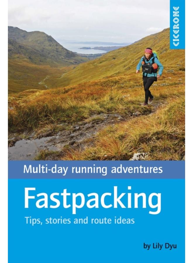 Fastpacking : Multi-day running adventures: tips, stories and route ideas 