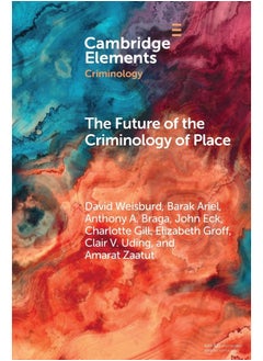 The Future of the Criminology of Place: New Directions for Research and Practice  - Image 1
