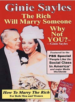 How To Marry The Rich "The Rich Will Marry Someone Why Not You?"Tm Ginie Sayles by Ginie Sayles Paperback 