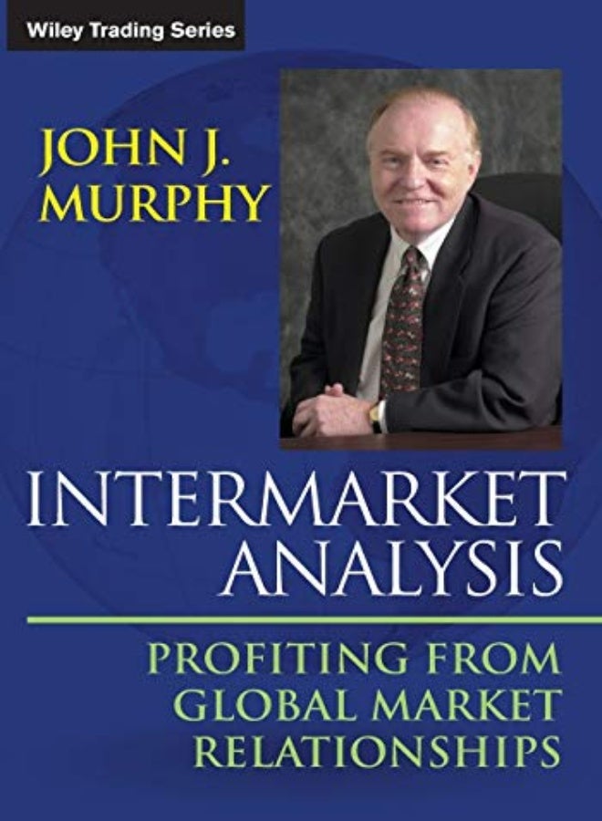 Intermarket Analysis: Profiting from Global Market Relationships