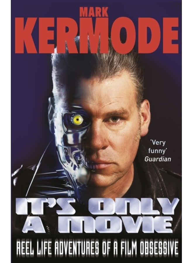 It s Only a Movie Reel Life Adventures of a Film Obsessive - Paperback