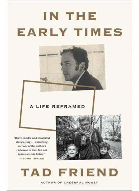 In the Early Times : A Life Reframed??