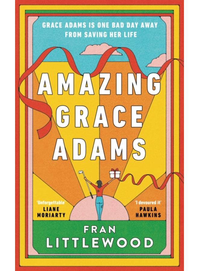 Amazing Grace Adams : The New York Times Bestseller and Read With Jenna Book Club Pick 