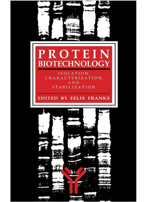 Protein Biotechnology: Isolation, Characterization, and Stabilization