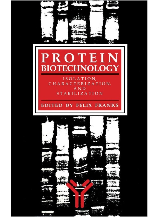 Protein Biotechnology: Isolation, Characterization, and Stabilization
