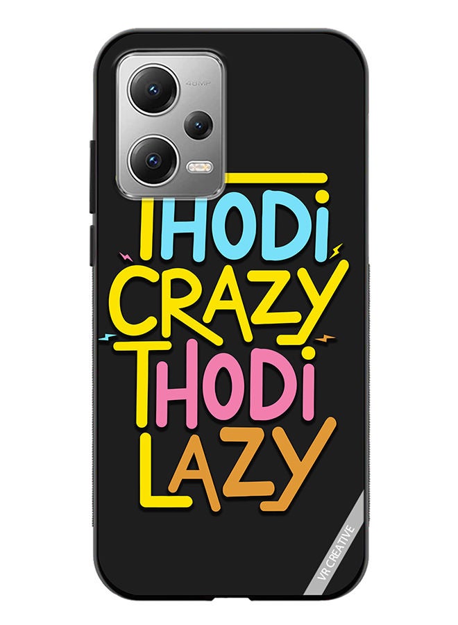 VR CREATIVE Protective Case Cover For Xiaomi Redmi Note 12 Thodi Crazy Thodi Lazy Quots Design Multicolour - Image 1