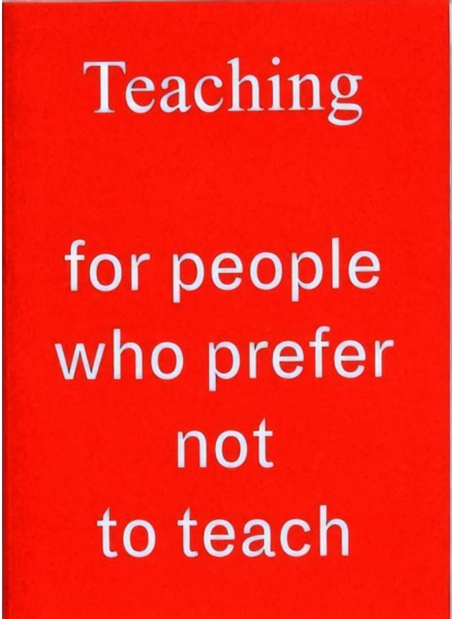 Teaching For People Who Prefer Not To Teach