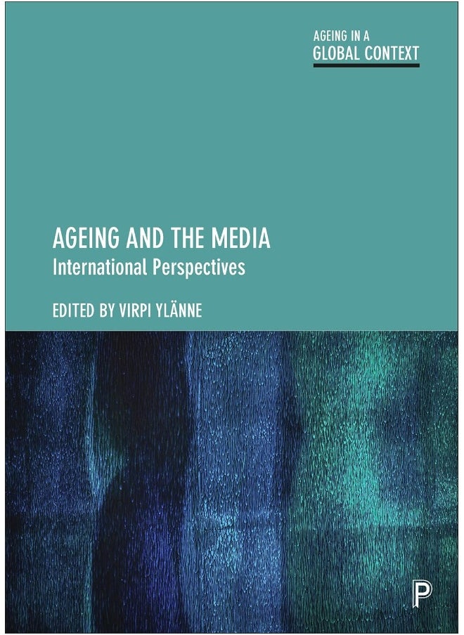 Ageing and the Media: International Perspectives 