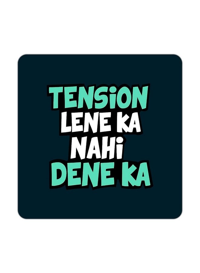ASHVAH Tension Lene ka nahi Dene ka Print Designer Handmade Wooden Coaster Set for Home Kitchen, Office Desk - Set of 4 - Square: 10cm - Image 4