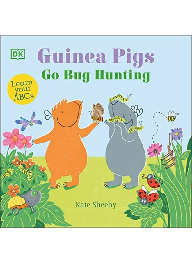 Guinea Pigs Go Bug Hunting by Kate Sheehy Paperback