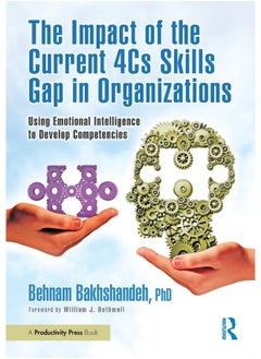 The Impact of the Current 4Cs Skills Gap in Organizations: Using Emotional Intelligence to Develop Competencies - pzsku/ZBAC542235F99DB325711Z/45/_/1740557216/bd6f21b5-11e6-4e2d-9507-a20e529aa773