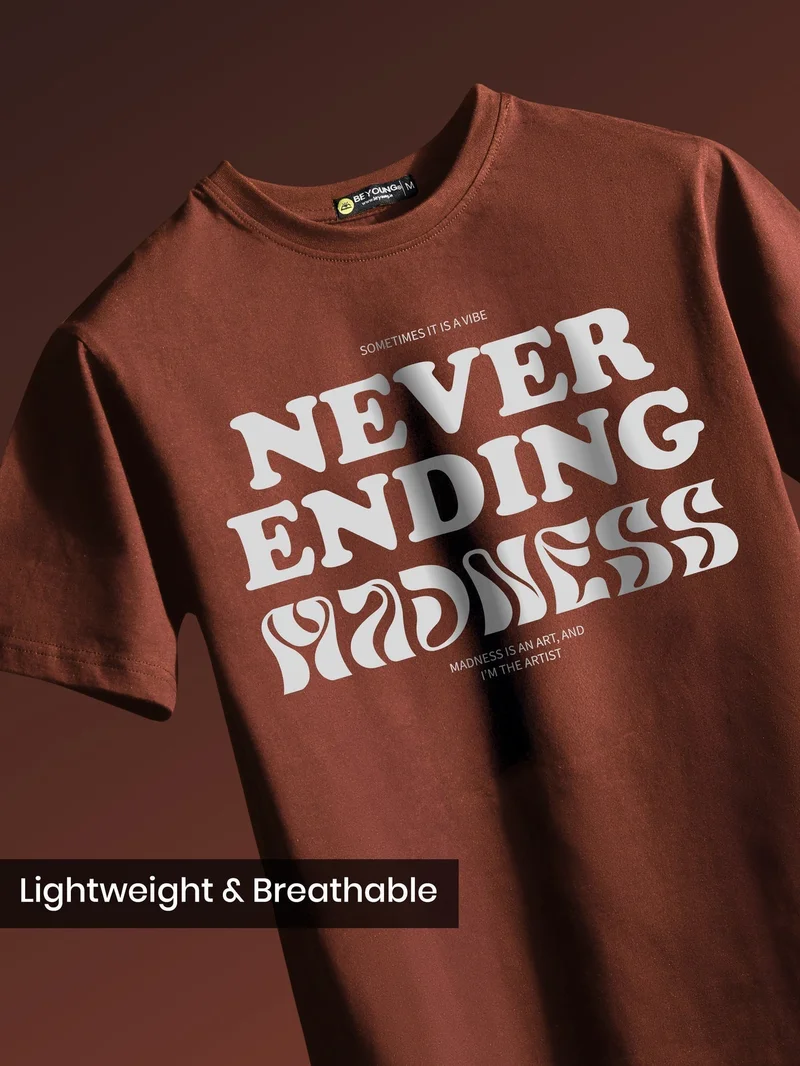 Beyoung Never Ending Madness Half Sleeve T-Shirt