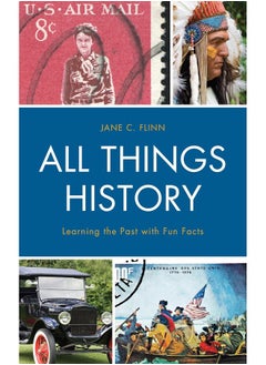 All Things History: Learning the Past with Fun Facts