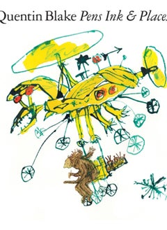 Quentin Blake: Pens Ink & Places 
