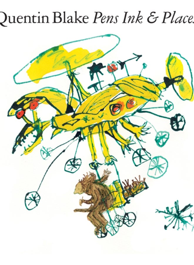 Quentin Blake: Pens Ink & Places 