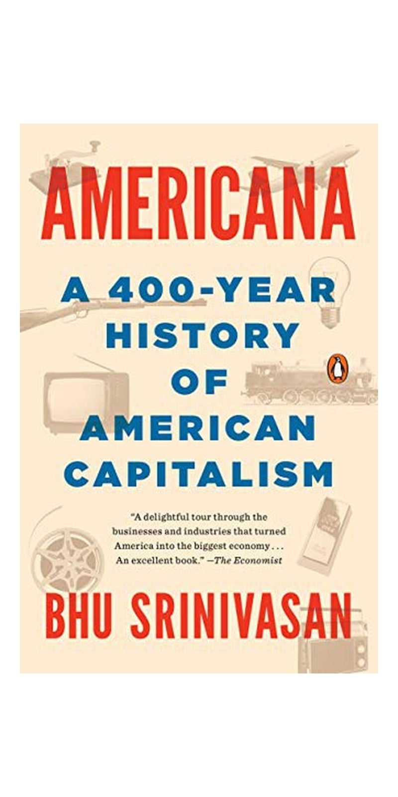 Americana: A 400-Year History of American Capitalism