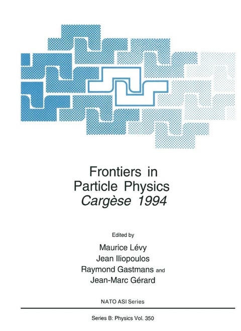 Frontiers in Particle Physics: Cergese 1994
