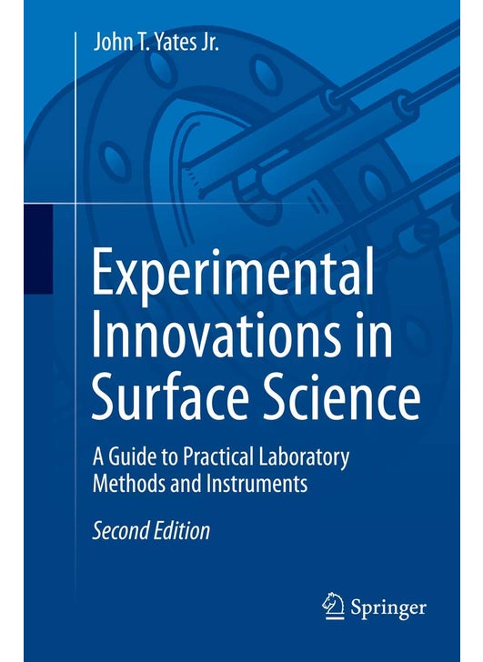 Experimental Innovations in Surface Science: A Guide to Practical Laboratory Methods and Instruments
