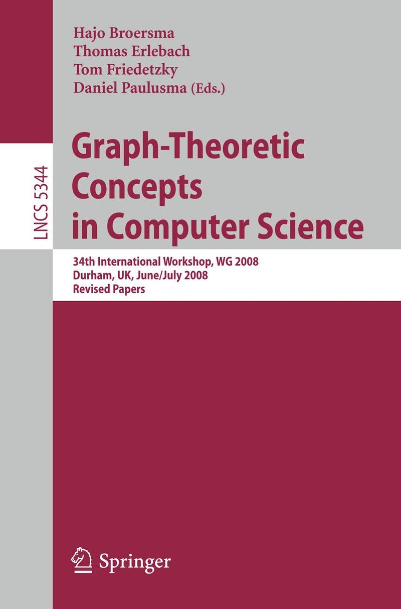 Graph-Theoretic Concepts in Computer Science: 34th International Workshop, WG 2008, Durham, UK, June 30 -- July 2, 2008, Revised Papers 