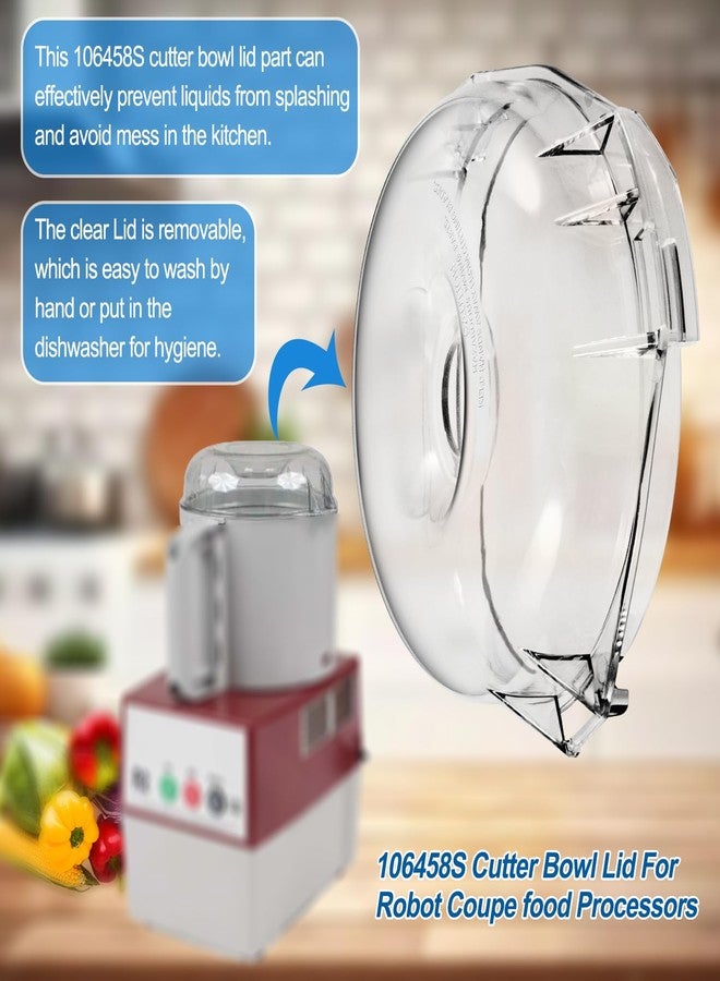 Hihitomorrow 106458S Cutter Bowl Lid Repacement Part Fit For Robot Coupe R2, R2 Dice, R2 Ultra, R2B, R2N, R2N CLR, R2N Ultra, R100, R100B, R100B CLR, R101B Food Processors Mixers - Image 3