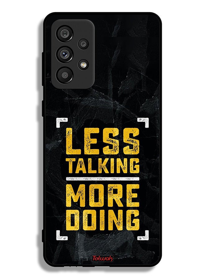 Tolwak Samsung Galaxy A73 5G Protective Case Cover Less Talking More Doing - Image 1