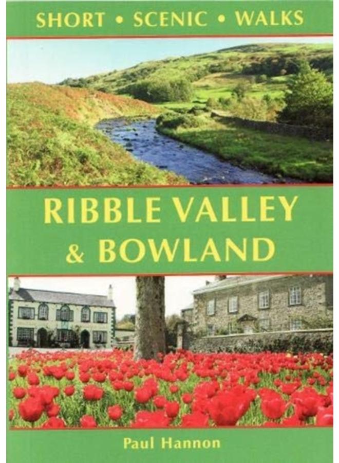Ribble Valley and Bowland : Short Scenic Walks 