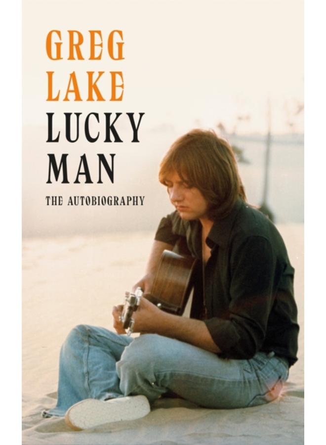 Lucky Man : The Autobiography 