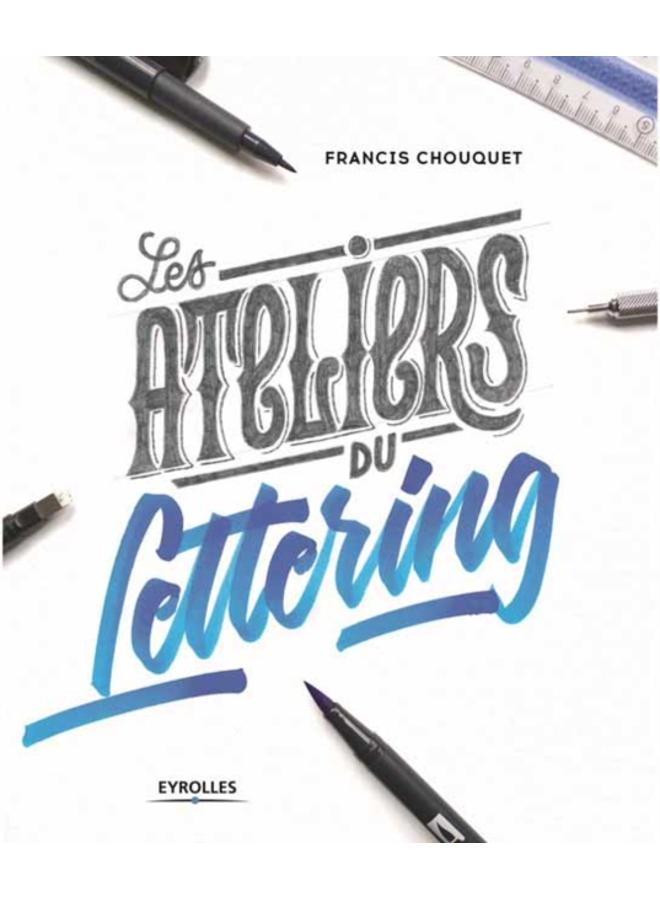 The Lettering Workshops : 30 Exercises for Improving Your Hand Lettering Skills 