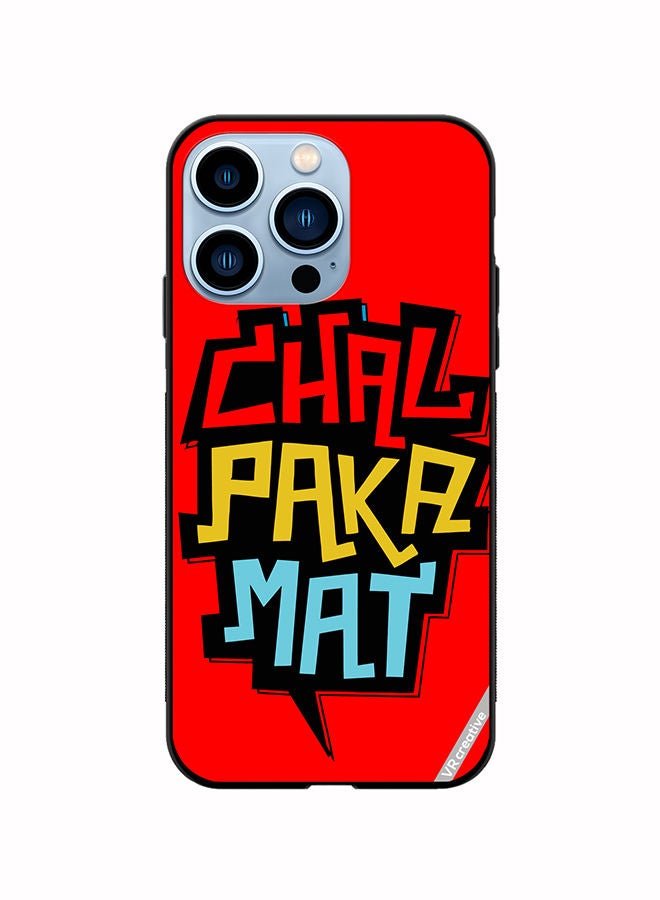 VR CREATIVE Protective Case Cover For Apple iPhone 13 Pro Max Chal Paka Mat Hindi Quots Design Multicolour - Image 1