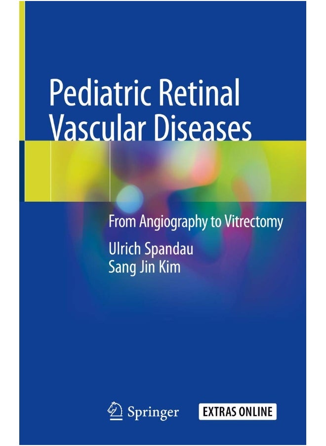 Pediatric Retinal Vascular Diseases: From Angiography to Vitrectomy 