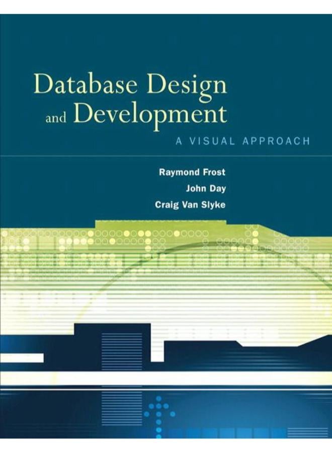 Database Design and Development: A Visual Approach