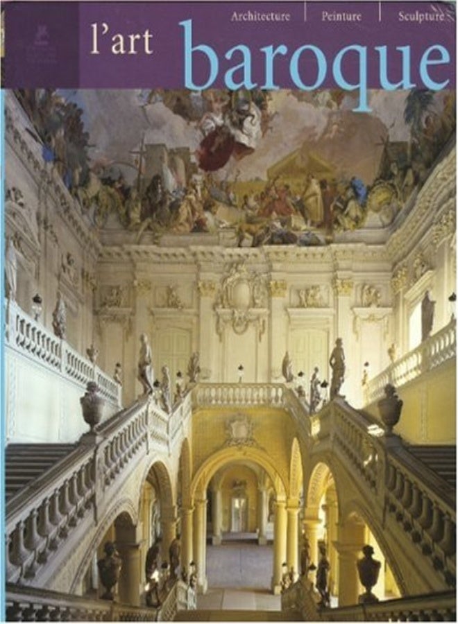 L'Art baroque : Architecture, sculpture, peinture 