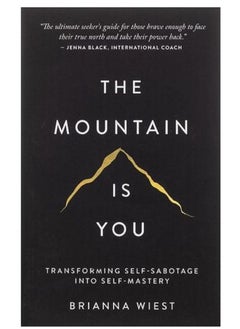 The Mountain Is You - By Brianna Wiest