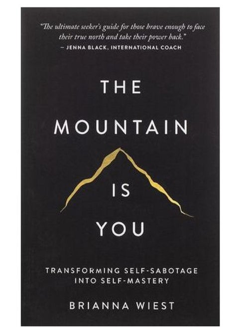 The Mountain Is You - By Brianna Wiest