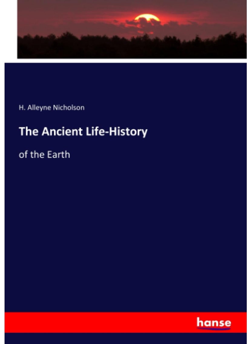 The Ancient Life-History: of the Earth  - Image 1